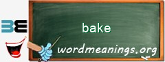 WordMeaning blackboard for bake